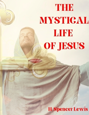 The Mystical Life of Jesus book