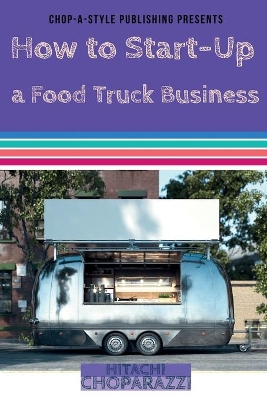 How to Start-Up a Food Truck Business book