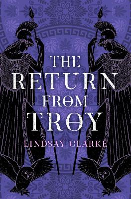 The Return from Troy (The Troy Quartet, Book 4) book