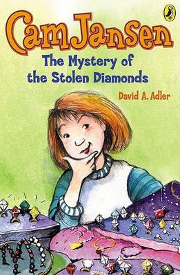 The CAM Jansen and the Mystery of the Stolen Diamonds by David A Adler