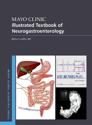 Mayo Clinic Illustrated Textbook of Neurogastroenterology book