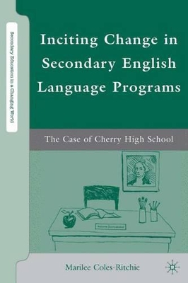 Inciting Change in Secondary English Language Programs book