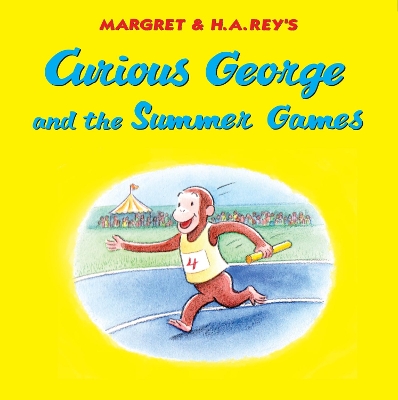 Curious George and the Summer Games by H. A. Rey