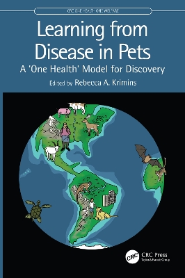 Learning from Disease in Pets: A 'One Health' Model for Discovery by Rebecca A. Krimins
