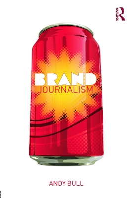 Brand Journalism by Andy Bull