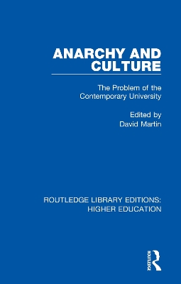 Anarchy and Culture: The Problem of the Contemporary University by David Martin
