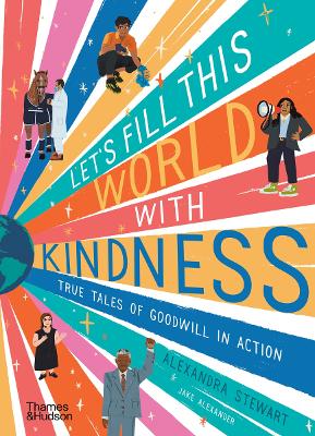 Let's fill this world with kindness: True tales of goodwill in action book