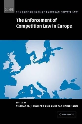 The Enforcement of Competition Law in Europe by Thomas M. J. Möllers