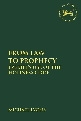 From Law to Prophecy: Ezekiel's Use of the Holiness Code by Dr. Michael A. Lyons