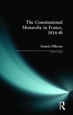 The Constitutional Monarchy in France, 1814-48 book