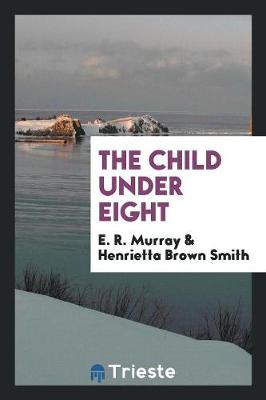 Child Under Eight by E R Murray