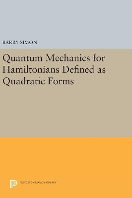 Quantum Mechanics for Hamiltonians Defined as Quadratic Forms book