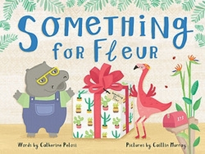 Something for Fleur by Catherine Pelosi