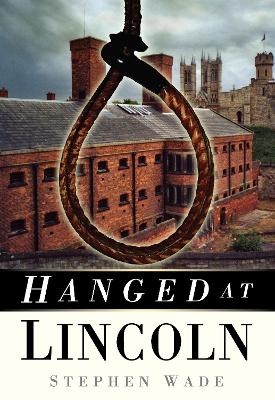 Hanged at Lincoln book