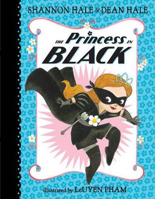 The Princess in Black by LeUyen Pham