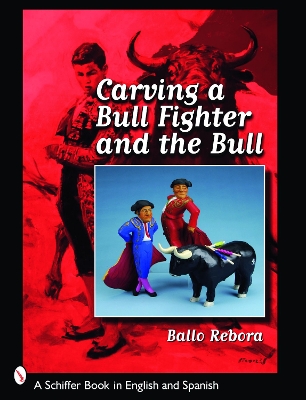 Carving a Bull Fighter & the Bull book