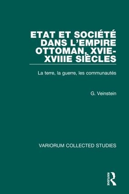 Etat et Societe dans l'Empire Ottoman, XVIe-XVIIIe Siecles book