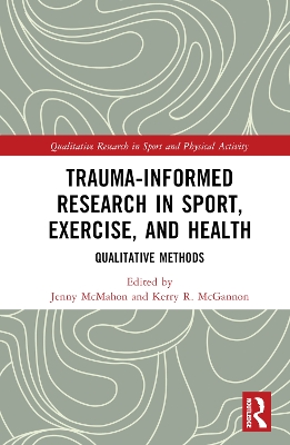 Trauma-Informed Research in Sport, Exercise, and Health: Qualitative Methods book