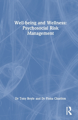 Well-being and Wellness: Psychosocial Risk Management book