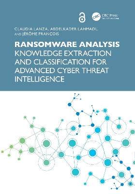 Ransomware Analysis: Knowledge Extraction and Classification for Advanced Cyber Threat Intelligence book