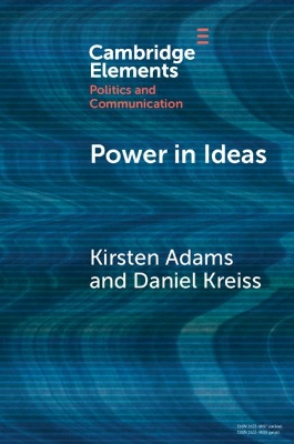 Power in Ideas: A Case-Based Argument for Taking Ideas Seriously in Political Communication book