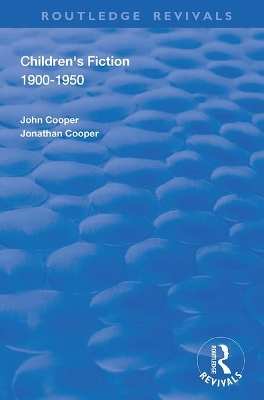 Children's Fiction 1900–1950 by John Cooper