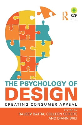 The Psychology of Design: Creating Consumer Appeal by Rajeev Batra
