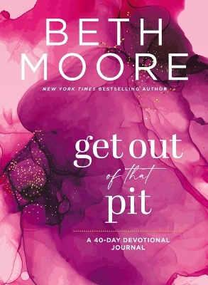 Get Out of That Pit: A 40-Day Devotional Journal book