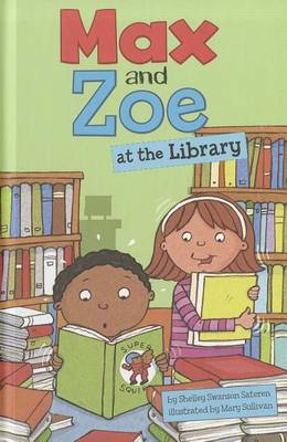 Max and Zoe at the Library by Shelley Swanson Sateren