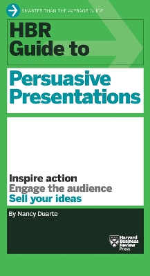 HBR Guide to Persuasive Presentations (HBR Guide Series) book