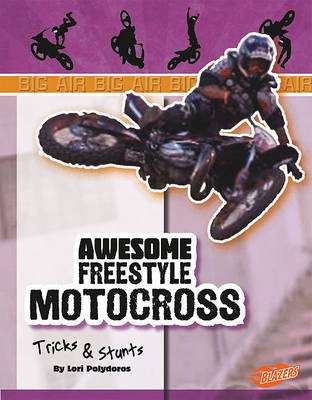 Awesome Freestyle Motocross Tricks & Stunts book