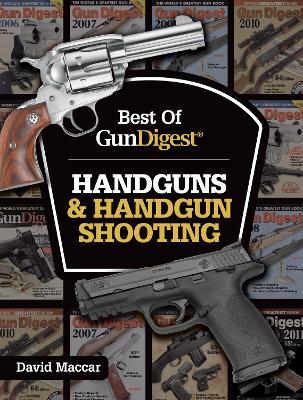 Best of Gun Digest - Handguns & Handgun Shooting book