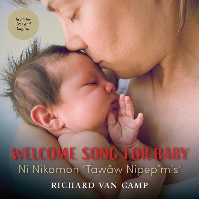 Welcome Song for Baby / Ni Nikamon 'Tawaw Nipepimis' book