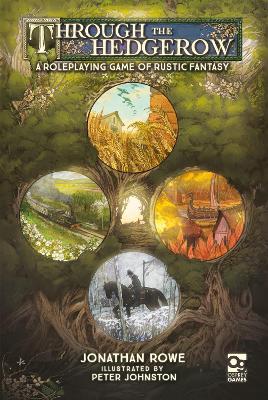 Through the Hedgerow: A Roleplaying Game of Rustic Fantasy book