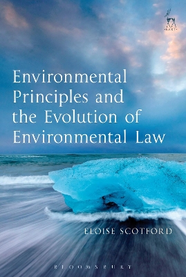 Environmental Principles and the Evolution of Environmental Law by Dr Eloise Scotford