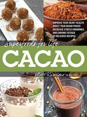 Superfoods for Life, Cacao book
