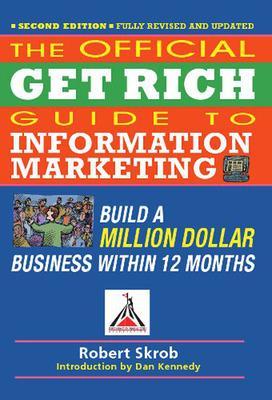 Official Get Rich Guide to Information Marketing book