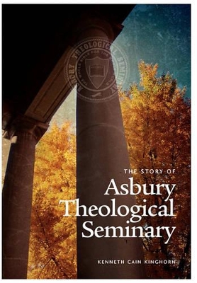 Story of Asbury Theological Seminary book