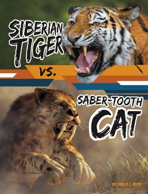 Siberian Tiger vs. Saber-Tooth Cat book