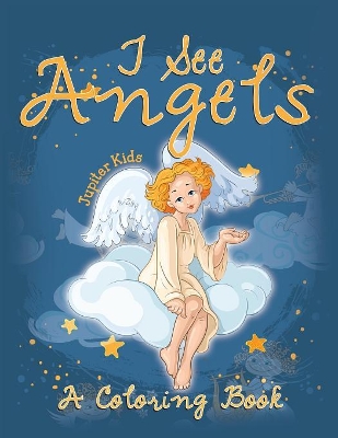 I See Angels (A Coloring Book) book
