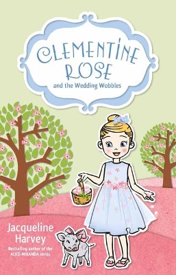 Clementine Rose and the Wedding Wobbles 13 book