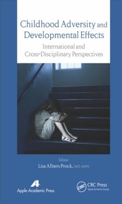 Childhood Adversity and Developmental Effects by Lisa Albers Prock