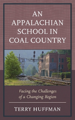 An Appalachian School in Coal Country: Facing the Challenges of a Changing Region book