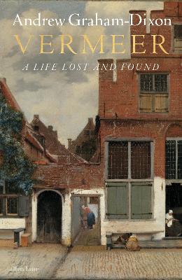 Vermeer: A Life Lost and Found book