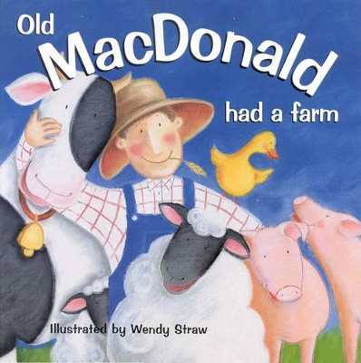 Old Macdonald Had a Farm by Wendy Straw