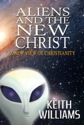 Aliens and the New Christ book