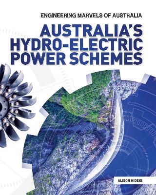 Australia's Hydro-electric Power Schemes by Alison Hideki