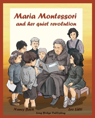 Maria Montessori and Her Quiet Revolution book