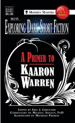 Exploring Dark Short Fiction #2: A Primer to Kaaron Warren book