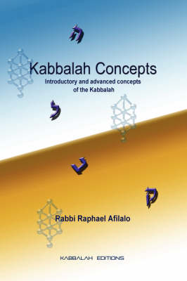 Kabbalah Concepts by Rabbi Raphael, Afilalo